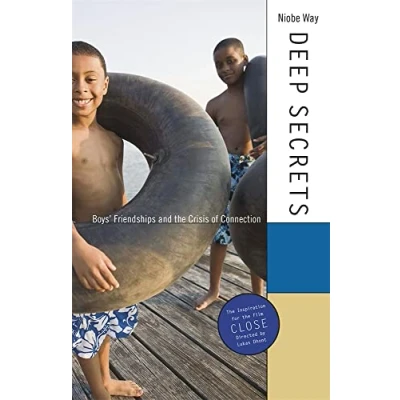 Abbildung von Deep Secrets: Boys&#039; Friendships and the Crisis of Connection