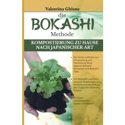 Abbildung von die Bokashi Methode: KOMPOSTIERUNG ZU HAUSE NACH JAPANISCHER ART