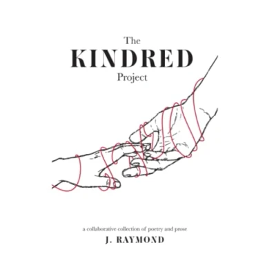 Abbildung von The Kindred Project: a collaborative collection of poetry and prose