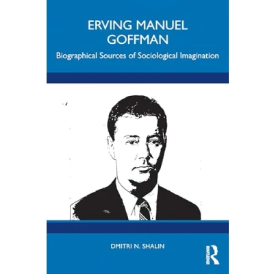 Abbildung von Erving Manuel Goffman: Biographical Sources of Sociological Imagination