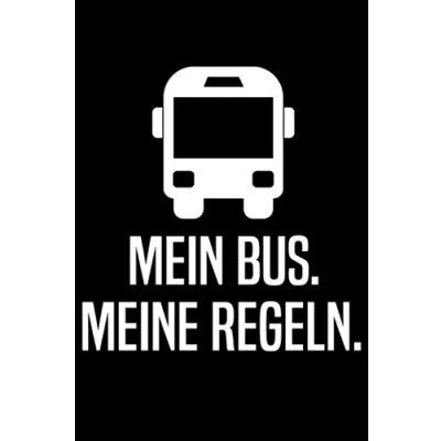 Abbildung von Mein Bus Meine Regeln: Busfahrer Notizbuch mit 120 Seiten Punktraster