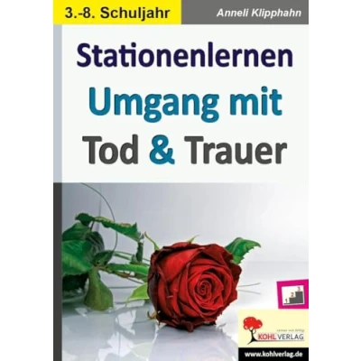 Abbildung von Stationenlernen Umgang mit Tod &amp; Trauer: Kopiervorlagen zum Einsatz im 3. 8. Schuljahr