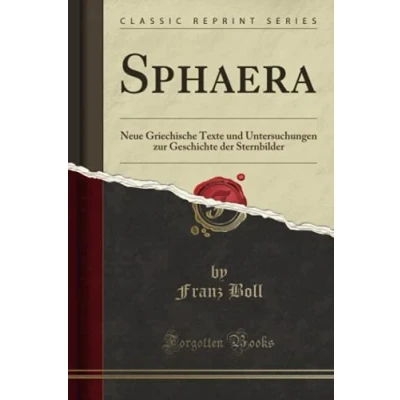 Abbildung von Sphaera (Classic Reprint): Neue Griechische Texte und Untersuchungen zur Geschichte der Sternbilder
