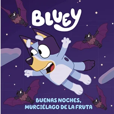 Abbildung von Bluey. Un cuento Buenas noches, murciélago de la fruta (edición en español) (Cuentos infantiles)