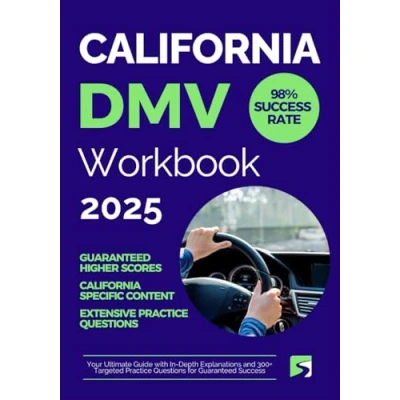 Abbildung von California DMV Exam Workbook: Your Ultimate Guide with In Depth Explanations and 300+ Targeted Practice Questions for Guaranteed Success