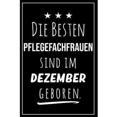 Abbildung von Die besten Pflegefachfrauen sind im Dezember geboren: Notizbuch A5 I Dotted 160 Seiten Tolles Geschenk für Kollegen, Familie &amp; Freunde