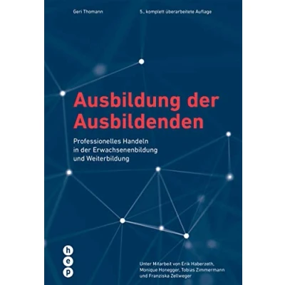 Abbildung von Ausbildung der Ausbildenden (Neuauflage): Professionelles Handeln in Erwachsenenbildung und Weiterbildung