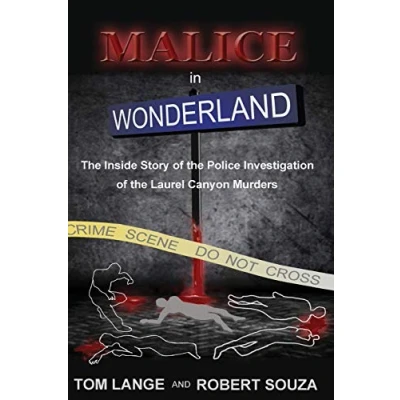 Abbildung von Malice In Wonderland: The Inside Story of Police Investigation Laurel Canyon Murders