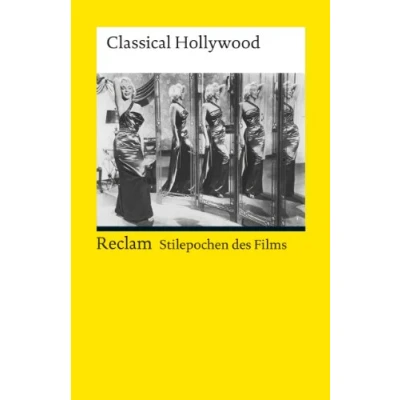 Abbildung von Stilepochen des Films: Classical Hollywood (Reclams Universal Bibliothek)