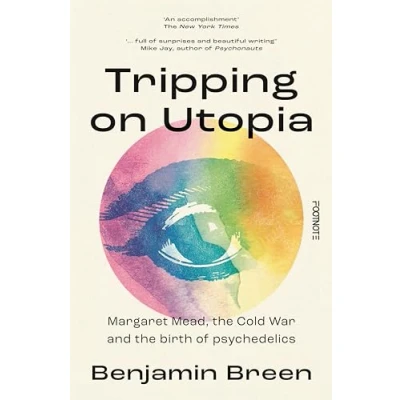 Abbildung von Tripping on Utopia: Margaret Mead, the Cold War and Birth of Psychedelics