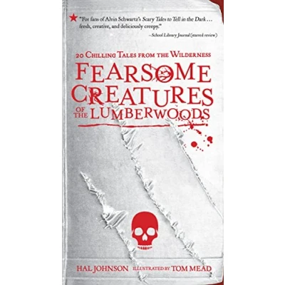 Abbildung von Fearsome Creatures of the Lumberwoods: 20 Chilling Tales from Wilderness