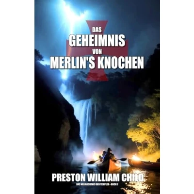 Abbildung von Das Geheimnis von Merlin&#039;s Knochen (Das Vermächtnis der Tempelritter, Band 7)