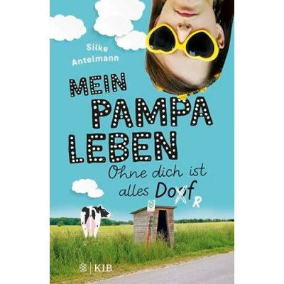 Abbildung von Mein Pampaleben Ohne dich ist alles Dorf: Band 1