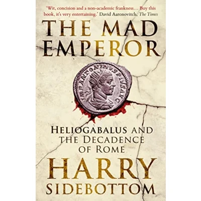 Abbildung von the Mad Emperor: Heliogabalus and Decadence of Rome