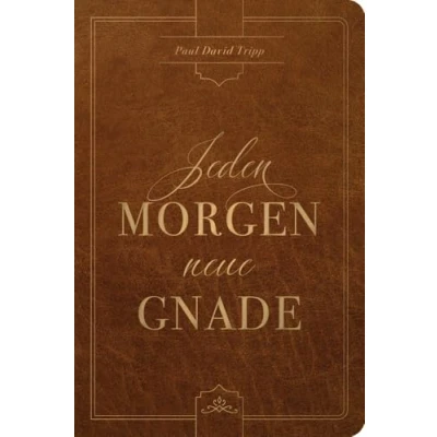 Abbildung von Jeden Morgen neue Gnade: Tägliche Andachten mit dem Evangelium im Zentrum
