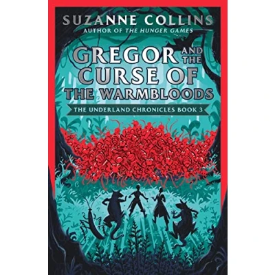 Abbildung von Gregor and the Curse of Warmbloods (The Underland Chronicles, Band 3)