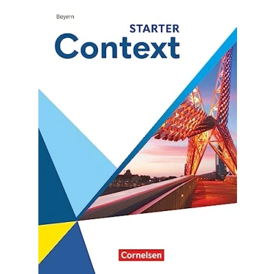 Abbildung von Context Bayern Ausgabe 2023 Starter: Schulbuch Festeinband