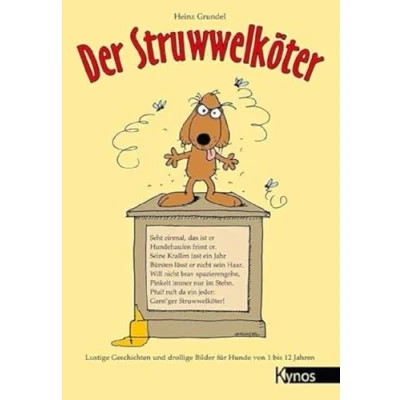 Abbildung von Der Struwwelköter: Lustige Geschichten und drollige Bilder für Hunde von 1 bis 12 Jahren (Das besondere Hundebuch)