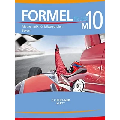 Abbildung von Formel PLUS Bayern / M10: Mathematik für Mittelschulen zum LehrplanPLUS (Formel Bayern: LehrplanPLUS)