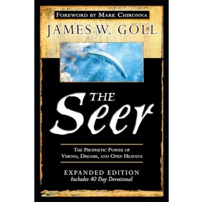 Abbildung von The Seer Expanded Edition: Prophetic Power of Visions, Dreams and Open Heavens: Includes 40 Day Devotional
