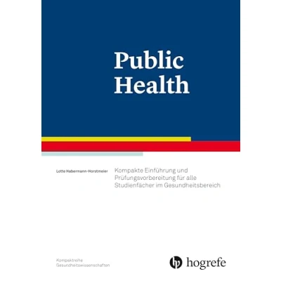 Abbildung von Public Health: Kompakte Einführung und Prüfungsvorbereitung für alle interdisziplinären Studienfächer