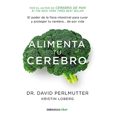 Abbildung von Alimenta tu cerebro : el poder de la flora intestinal para curar y proteger por vida (Clave)