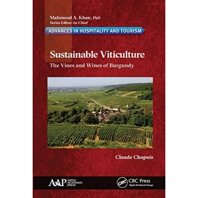 Abbildung von Sustainable Viticulture: The Vines and Wines of Burgundy (Advances in Hospitality Tourism)