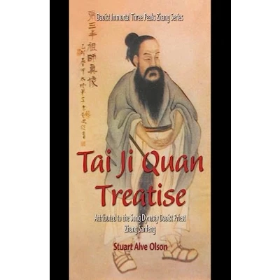 Abbildung von Tai Ji Quan Treatise: Attributed to the Song Dynasty Daoist Priest Zhang Sanfeng (Daoist Immortal Three Peaks Series, Band 1)