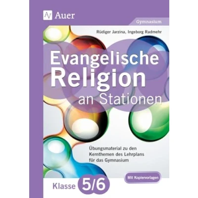 Abbildung von Evangelische Religion an Stationen 5_6 Gymnasium: Übungsmaterial zu den Kernthemen des Lehrplans für das Gymnasium Klasse 5/6 (Stationentraining Sekundarstufe Religion)