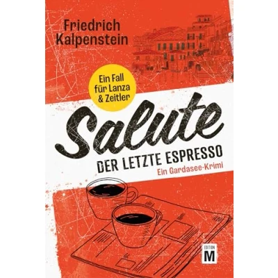 Abbildung von Salute Der letzte Espresso (Ein Fall für Lanza &amp; Zeitler, Band 1)