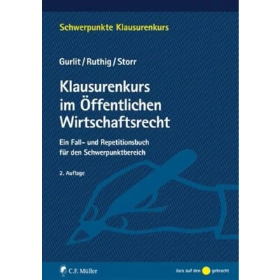 Abbildung von Klausurenkurs im Öffentlichen Wirtschaftsrecht: Ein Fall und Repetitionsbuch für den Schwerpunktbereich (Schwerpunkte Klausurenkurs)