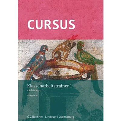 Abbildung von Cursus Ausgabe A, Latein als 2. Fremdsprache: Klassenarbeitstrainer 1 Mit Lösungen