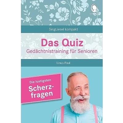 Abbildung von Das Gedächtnistraining Quiz für Senioren. Heitere Scherzfragen. Ideal als Beschäftigung, Gedächtnistraining, Aktivierung bei Demenz.