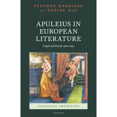 Abbildung von Apuleius in European Literature: Cupid and Psyche since 1650 (Classical Presences)