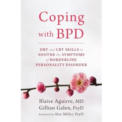 Abbildung von Coping with BPD: DBT and CBT Skills to Soothe the Symptoms of Borderline Personality Disorder