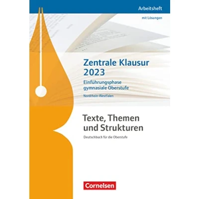 Abbildung von Texte, Themen und Strukturen Nordrhein Westfalen: Zentrale Klausur Einführungsphase 2023 Arbeitsheft