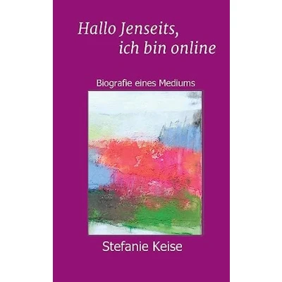 Abbildung von Hallo Jenseits, ich bin online: Biografie eines Mediums