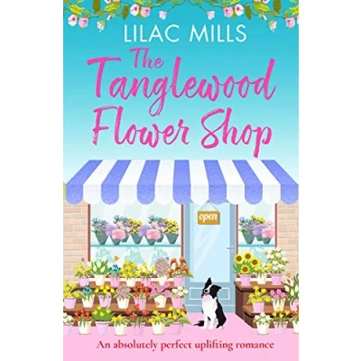 Abbildung von The Tanglewood Flower Shop: An absolutely perfect uplifting romance (Tanglewood Village, Band 2)