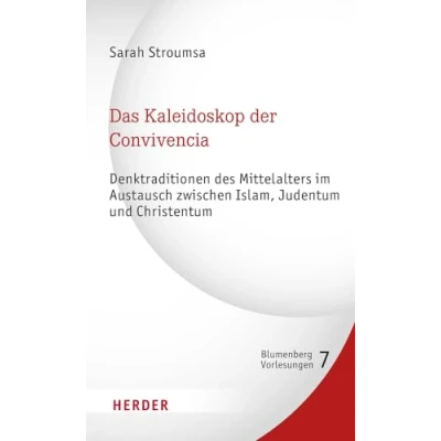 Abbildung von Das Kaleidoskop der Convivencia: Denktraditionen des Mittelalters im Austausch zwischen Islam, Judentum und Christentum (7) (Blumenberg Vorlesungen)