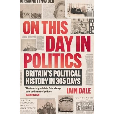 Abbildung von On This Day in Politics: Britain&#039;s Political History 365 Days