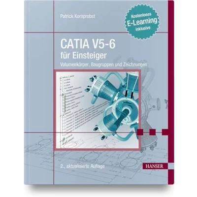 Abbildung von CATIA V5 6 für Einsteiger: Volumenkörper, Baugruppen und Zeichnungen. Kostenloses E Learning inklusive