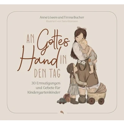 Abbildung von An Gottes Hand in den Tag: 30 Ermutigungen und Gebete für Kindergartenkinder