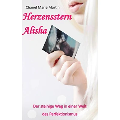 Abbildung von Herzensstern Alisha: Der steinige Weg in einer Welt des Perfektionismus