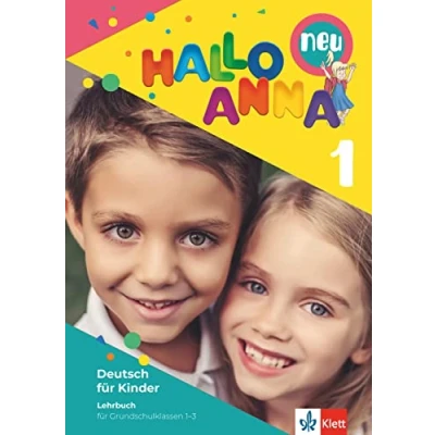 Abbildung von Hallo Anna 1 neu: Deutsch für Kinder. Lehrbuch mit Audios (Hallo Kinder)