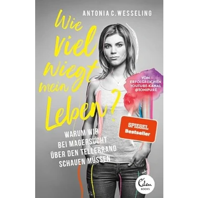 Abbildung von Wie viel wiegt mein Leben?: Warum wir bei Magersucht über den Tellerrand schauen müssen