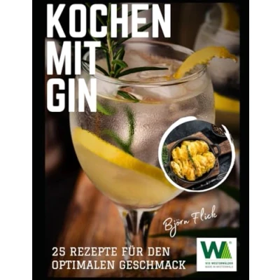 Abbildung von Kochen mit Gin: 25 leckere Rezepte für den Optimalen Geschmack (25 mal einfach Köstlich, Band 4)