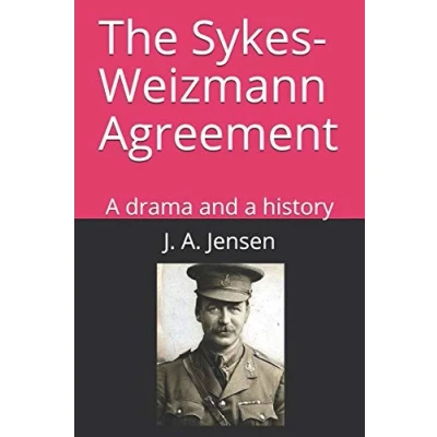 Abbildung von The Sykes Weizmann Agreement: a drama and history
