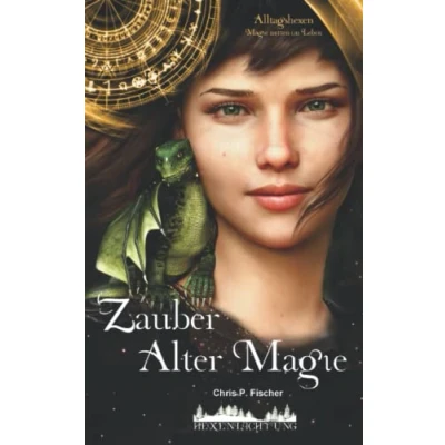 Abbildung von Zauber Alter Magie: Alltagshexen Magie mitten im Leben (Hexenlichtung, Band 7)