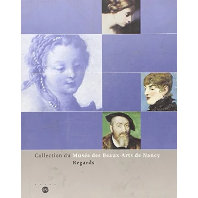 Abbildung von COLLECTION DU MUSEE DES BEAUX ARTS DE NANCY REGARDS