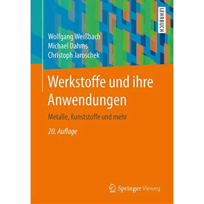 Abbildung von Werkstoffe und ihre Anwendungen: Metalle, Kunststoffe mehr